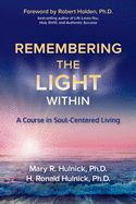 Portada de Remembering the Light Within: A Course in Soul-Centered Living