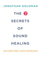 Portada de The 7 Secrets of Sound Healing Revised Edition