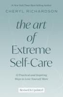Portada de The Art of Extreme Self-Care: 12 Practical and Inspiring Ways to Love Yourself More