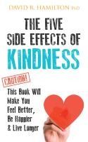 Portada de The Five Side Effects of Kindness: This Book Will Make You Feel Better, Be Happier & Live Longer