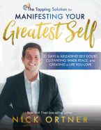 Portada de The Tapping Solution for Manifesting Your Greatest Self: 21 Days to Releasing Self-Doubt, Cultivating Inner Peace, and Creating a Life You Love