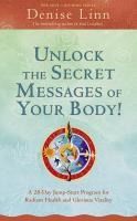 Portada de Unlock the Secret Messages of Your Body!: A 28-Day Jump-Start Program for Radiant Health and Glorious Vitality