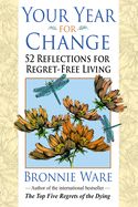 Portada de Your Year for Change: 52 Reflections for Regret-Free Living