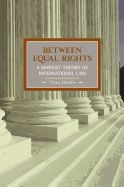 Portada de Between Equal Rights: A Marxist Theory of International Law