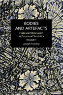 Portada de Bodies and Artefacts Vol 1.: Historical Materialism as Corporeal Semiotics