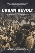 Portada de Urban Revolt: State Power and the Rise of People's Movements in the Global South