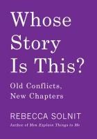 Portada de Whose Story Is This?: Old Conflicts, New Chapters
