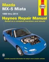 Portada de Mazda MX-5 Miata 1990 Thru 2014: Does Not Include Information Specific to Turbocharged Models