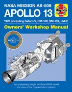 Portada de NASA Mission As-508 Apollo 13 Owners' Workshop Manual: 1970 (Including Saturn V, CM-109, Sm-109, LM-7) - An Engineering Insight Into How NASA Saved th