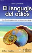 Portada de El Lenguaje del Adiós (the Language of Letting Go): Meditaciones Para La Recuperación Diaria