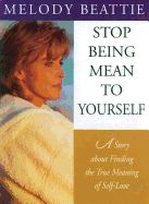 Portada de Stop Being Mean to Yourself: A Story about Finding the True Meaning of Self-Love