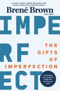 Portada de The Gifts of Imperfection: 10th Anniversary Edition: Features a New Foreword and Brand-New Tools