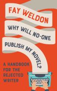 Portada de Why Will No-One Publish My Novel?: A Handbook for the Rejected Writer