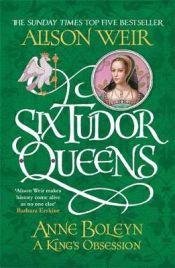 Portada de Six Tudor Queens: Anne Boleyn, A King's Obsession