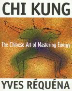 Portada de Chi Kung: The Chinese Art of Mastering Energy