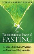 Portada de The Transformational Power of Fasting: The Way to Spiritual, Physical, and Emotional Rejuvenation