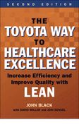 Portada de The Toyota Way to Healthcare Excellence: Increase Efficiency and Improve Quality with Lean, Second Edition