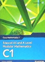 Portada de Edexcel As and a Level Modular Mathematics Core Mathematics 1