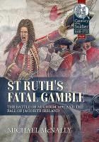 Portada de St. Ruth's Fatal Gamble: The Battle of Aughrim 1691 and the Fall of Jacobite Ireland