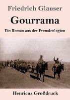 Portada de Gourrama (Großdruck): Ein Roman aus der Fremdenlegion