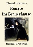 Portada de Renate / Im Brauerhause (Großdruck)