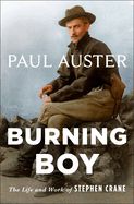 Portada de Burning Boy: The Life and Work of Stephen Crane