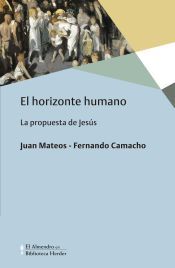 Portada de HORIZONTE HUMANO, EL . La propuesta de Jesús