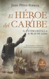 HEROE DEL CARIBE,EL LA BATALLA DE BLAS DE LEZO