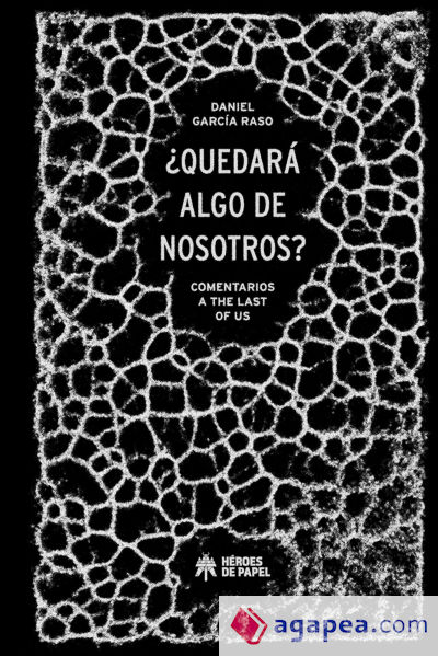 QUEDARA ALGO DE NOSOTROS . COMENTARIOS A THE LAST OF US
