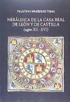 HERÁLDICA DE LA CASA REAL DE LEÓN Y CASTILLA