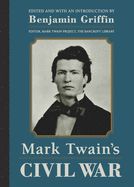 Portada de Mark Twain's Civil War: The Private History of a Campaign That Failed