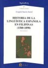 HISTORIA DE LA LINGUISTICA ESPAÑOLA EN FILIPINAS (1580-1898)