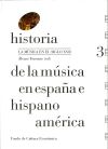 HISTORIA DE LA MUSICA EN ESPAÑA E HISPANOAMERICA VOL 3 EMPA