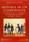 Historia De Un Cosmopolita: Jose Maria De Lanza Y La Fundacion De La Ingenieria De Caminos En España Y America