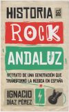 Historia Del Rock Andaluz De Ignacio Díaz Pérez