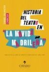 HISTORIA DEL TEATRO EN LA MOVIDA MADRILE&Ntilde;A