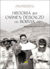 HISTORIA del CARMEN DESCALZO en BOLIVIA: BREVE PINCELADA HIST&Oacute;RICA