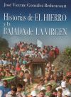 HISTORIAS DEL HIERRO Y LA BAJADA DE LA VIRGEN