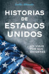 HISTORIAS EEUU UN VIAJE POR SUS ORIGENES