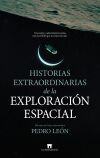 HISTORIAS EXTRAORDINARIAS DE LA EXPLORACI&Oacute;N ESPACIAL