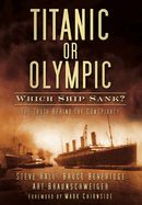 Portada de Titanic or Olympic: Which Ship Sank?: The Truth Behind the Conspiracy