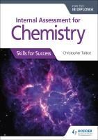 Portada de Internal Assess for Chemistry for the Ib Dip: Skills for Success