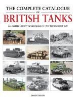 Portada de The Complete Catalogue of British Tanks: All British-Built Tanks from 1915 to the Present Day