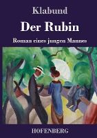 Portada de Der Rubin: Roman eines jungen Mannes