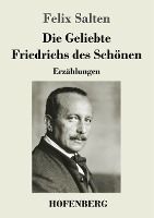 Portada de Die Geliebte Friedrichs des Schönen: Erzählungen