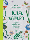 HOLA, NATURA: Explora, dibuixa, crea i descobreix la natura