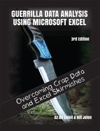 Portada de Guerrilla Data Analysis Using Microsoft Excel: Overcoming Crap Data and Excel Skirmishes