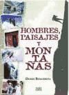 HOMBRES, PAISAJES Y MONTAÑAS