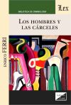 HOMBRES Y LAS CARCELES, LOS