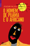 HOMEN DE PIJAMA E O AFRICANO.(ROMANCE)